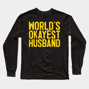 World's Okayest Husband Long Sleeve T-Shirt